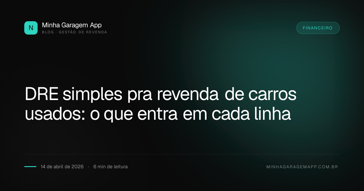 DRE simples pra revenda de carros usados: o que entra em cada linha